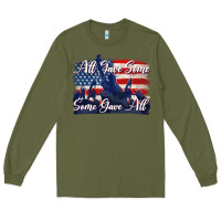 Army Green all gave some some gave all tbw Long Sleeve Tee - texasbilliewilder