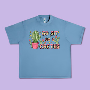 Go Sit On A Cactus Urban Heavy Tee Designed By Maliassmallbusiness