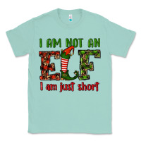 Seafoam i am not an elf i am just short christmas Classic Tee - RanaPortraitStore