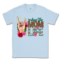 Dusty Blue rockin the mom life mothers day Classic Tee - texasbilliewilder