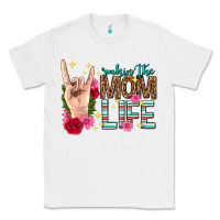 White rockin the mom life mothers day Classic Tee - texasbilliewilder
