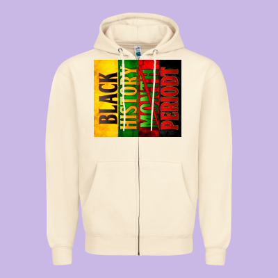 Black History Month Periodt Zipper Hoodie Designed By Zillion Design Studio