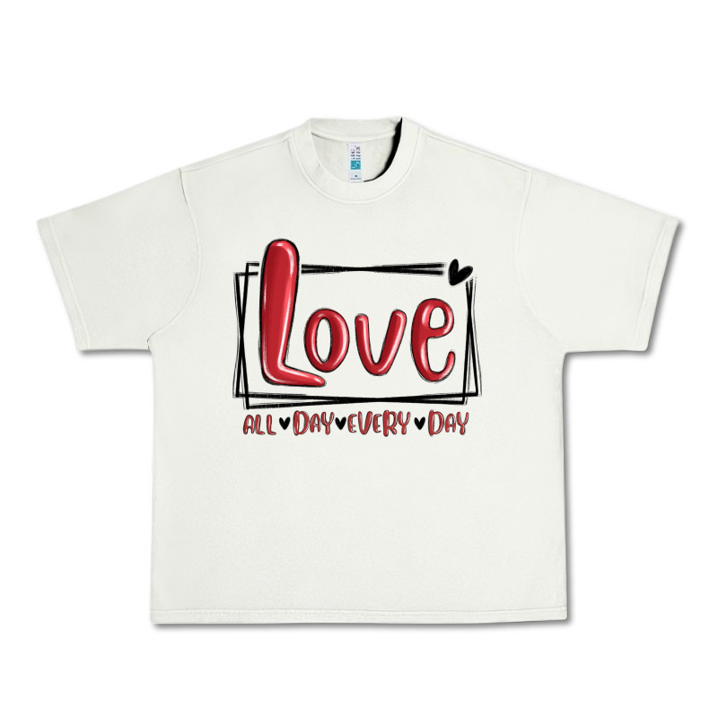 Love All Day Every Day Hearts Urban Heavy Tee by MaliasSmallBusiness | Teevron
