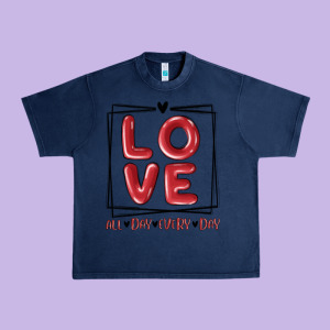 Love All Day Every Day Urban Heavy Tee Designed By Maliassmallbusiness