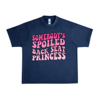 Navy somebodys spoiled back seat princess Urban Heavy Tee - MaliasSmallBusiness