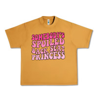 Peanut Butter somebodys spoiled back seat princess Urban Heavy Tee - MaliasSmallBusiness