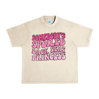 Sandshell somebodys spoiled back seat princess Urban Heavy Tee - MaliasSmallBusiness