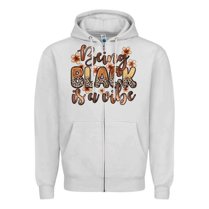 Being Black Is A Vibe Zipper Hoodie by Zillion Design Studio | Teevron
