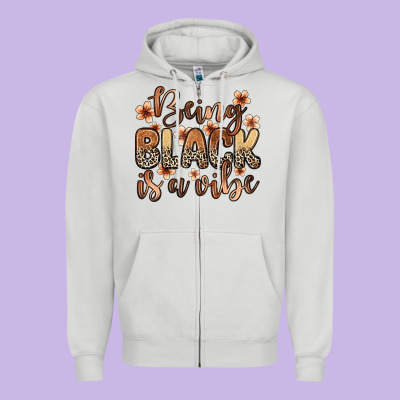 Being Black Is A Vibe Zipper Hoodie Designed By Zillion Design Studio