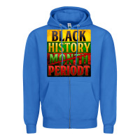 True Royal Black history month periodt Zipper Hoodie - Zillion Design Studio