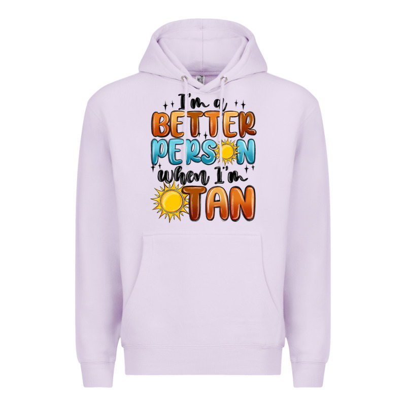 Im Better Person When Im Tan Premium Hoodie by MaliasSmallBusiness | Teevron