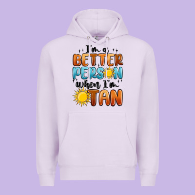 Im Better Person When Im Tan Premium Hoodie Designed By Maliassmallbusiness