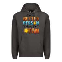 Smoke im better person when im tan Premium Hoodie - MaliasSmallBusiness