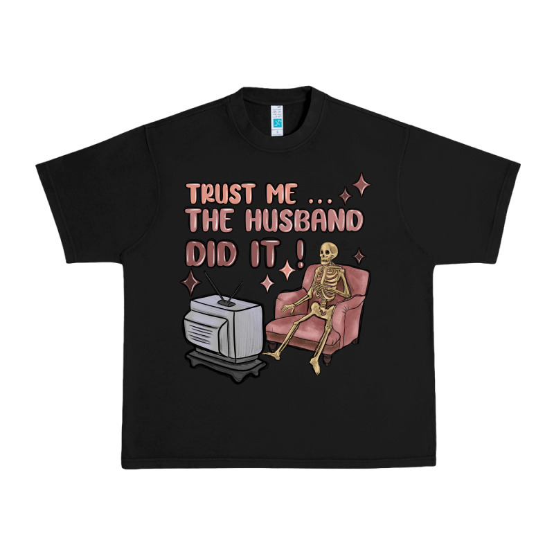 Trust Me The Husband Did It Urban Heavy Tee by MaliasSmallBusiness | Teevron