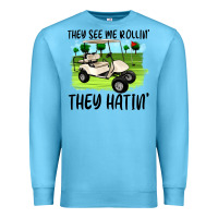 Ocean Blue they see me rollin' they hattin' Premium Sweatshirt - Artiststas