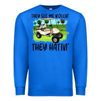 True Royal they see me rollin' they hattin' Premium Sweatshirt - Artiststas