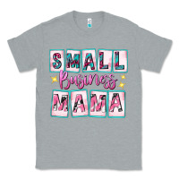 Heather Grey small business mama Classic Tee - texasbilliewilder
