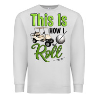 Dove Grey this is how i roll Premium Sweatshirt - Artiststas