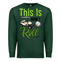 Sports Green this is how i roll Premium Sweatshirt - Artiststas