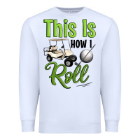 White this is how i roll Premium Sweatshirt - Artiststas