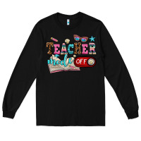Black teacher mode off Long Sleeve Tee - AdoDesignShop