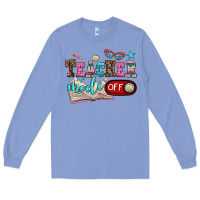 Colony Blue teacher mode off Long Sleeve Tee - AdoDesignShop