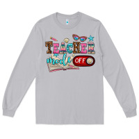 Moon Dust teacher mode off Long Sleeve Tee - AdoDesignShop
