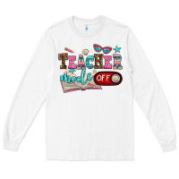 White teacher mode off Long Sleeve Tee - AdoDesignShop