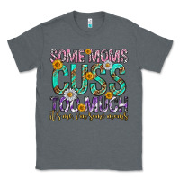 Charcoal Heather some moms cuss too much mothers day Classic Tee - texasbilliewilder