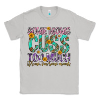 Moon Dust some moms cuss too much mothers day Classic Tee - texasbilliewilder