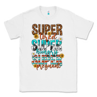 White super tired super hungry super pregnant Classic Tee - texasbilliewilder