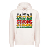 Pale Pink my history is strong Premium Hoodie - MaliasSmallBusiness