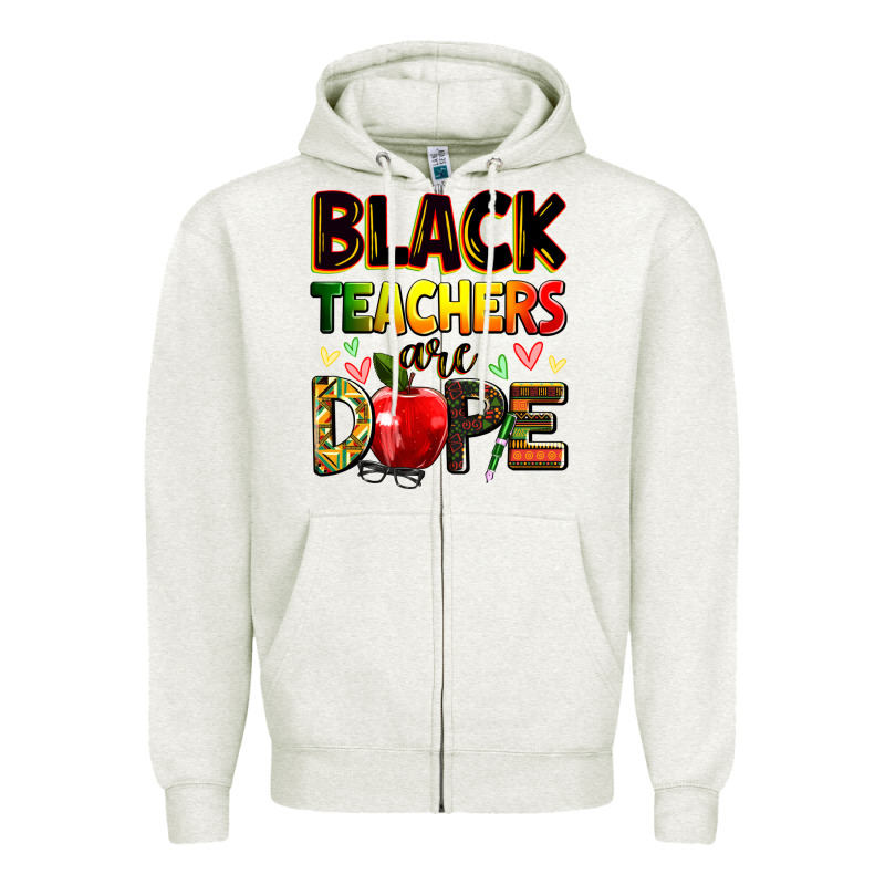 Black Teacher's Are Dope Juneteenth Zipper Hoodie by Zillion Design Studio | Teevron