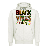 Black Vibes Only Juneteenth Zipper Hoodie | Teevron