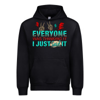 Black everyone was thinking it i just said Urban Hoodie - NancyCooperArtShop