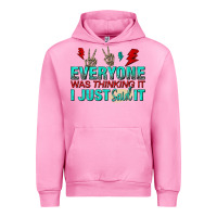 Everyone Was Thinking It I Just Said Urban Hoodie | Teevron