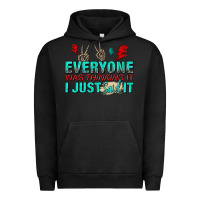 Pigment Black everyone was thinking it i just said Urban Hoodie - NancyCooperArtShop