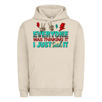 Pigment French Oak everyone was thinking it i just said Urban Hoodie - NancyCooperArtShop