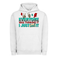 Pigment Lunar Rock everyone was thinking it i just said Urban Hoodie - NancyCooperArtShop