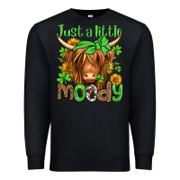 Black just a little moody st patricks day Premium Sweatshirt - Jasminsmagicworld