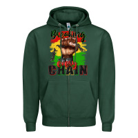 Sports Green Breaking every chain juneteenth Zipper Hoodie - Zillion Design Studio