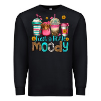 Black just a little moody coffee cups Premium Sweatshirt - Jasminsmagicworld