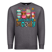 Charcoal Heather just a little moody coffee cups Premium Sweatshirt - Jasminsmagicworld