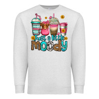 Oatmeal Heather just a little moody coffee cups Premium Sweatshirt - Jasminsmagicworld