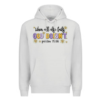 Dove Grey when all else fails god doesnt Premium Hoodie - MaliasSmallBusiness