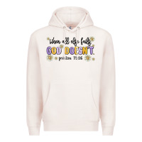 Pale Pink when all else fails god doesnt Premium Hoodie - MaliasSmallBusiness