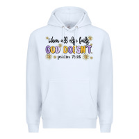 White when all else fails god doesnt Premium Hoodie - MaliasSmallBusiness
