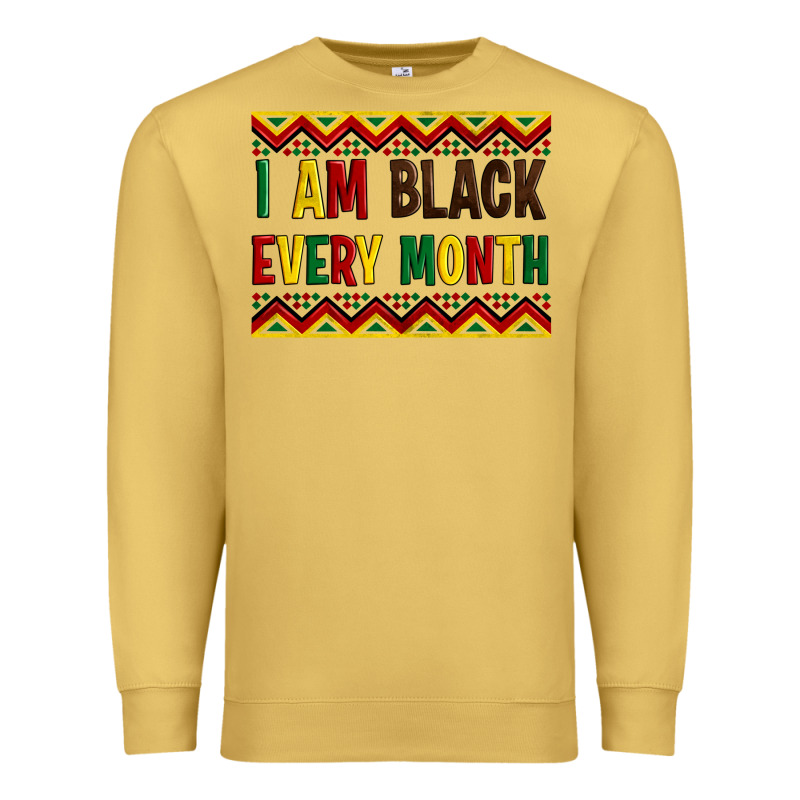 I Am Black Every Month Premium Sweatshirt by Artiststas | Teevron