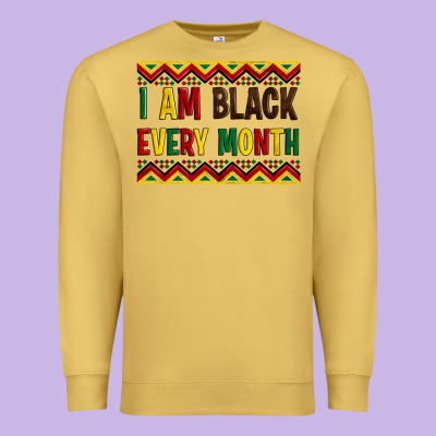 I Am Black Every Month Premium Sweatshirt Designed By Artiststas