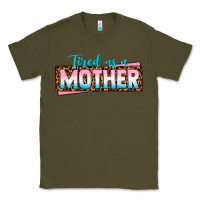 Army Green tired as a mother Classic Tee - texasbilliewilder